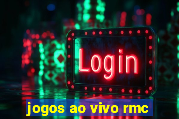 jogos ao vivo rmc